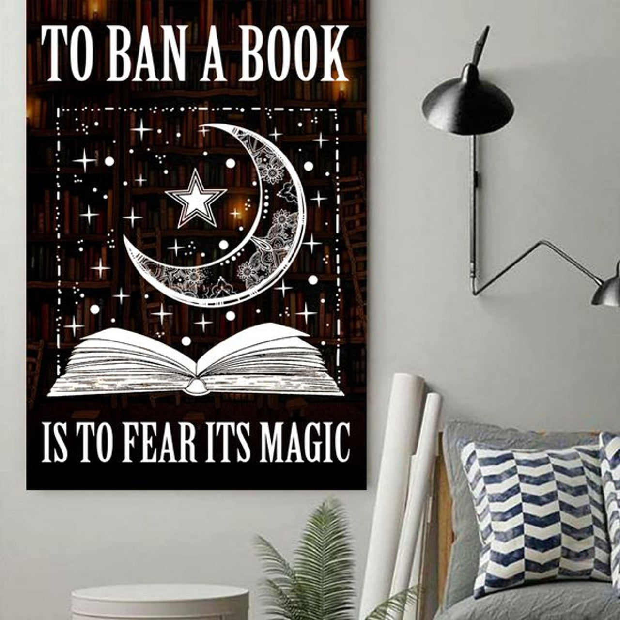 To Ban A Book Is To Fear Its Magic Crescent Moon Bright Stars Poster and Canvas