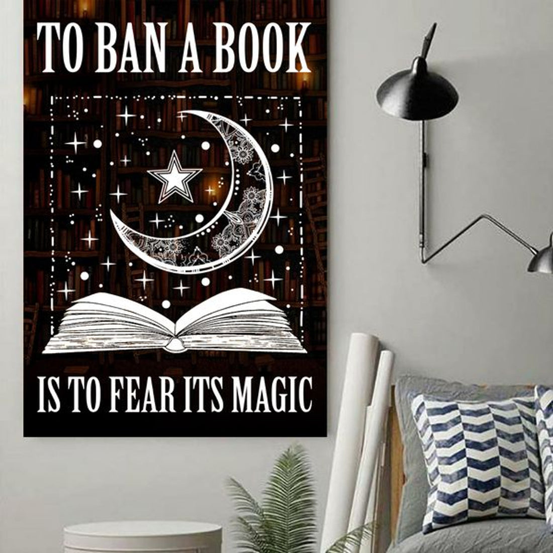 To Ban A Book Is To Fear Its Magic Crescent Moon Bright Stars Poster and Canvas