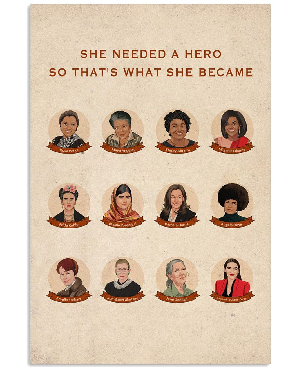 She Needed A Hero So That’s What She Became Feminists Poster and Canvas