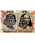 Rbg Notorious Fight For The Things You Care About Kbj Victorious The First But Not The Last Feminists Flowers Poster and Canvas