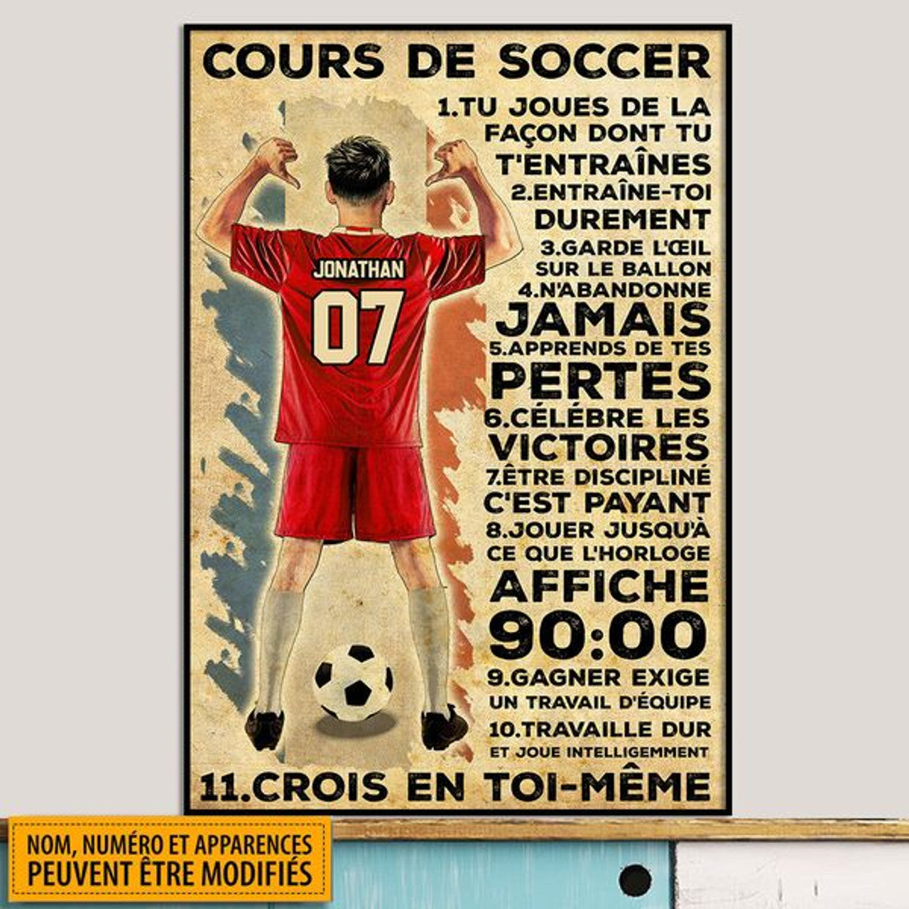 Custom Cours De Soccer Tu Joues De La Facon Dont Tu T’entraines Crois En Toi-Meme Footballer French Customized Personalized Name/Number Poster and Canvas