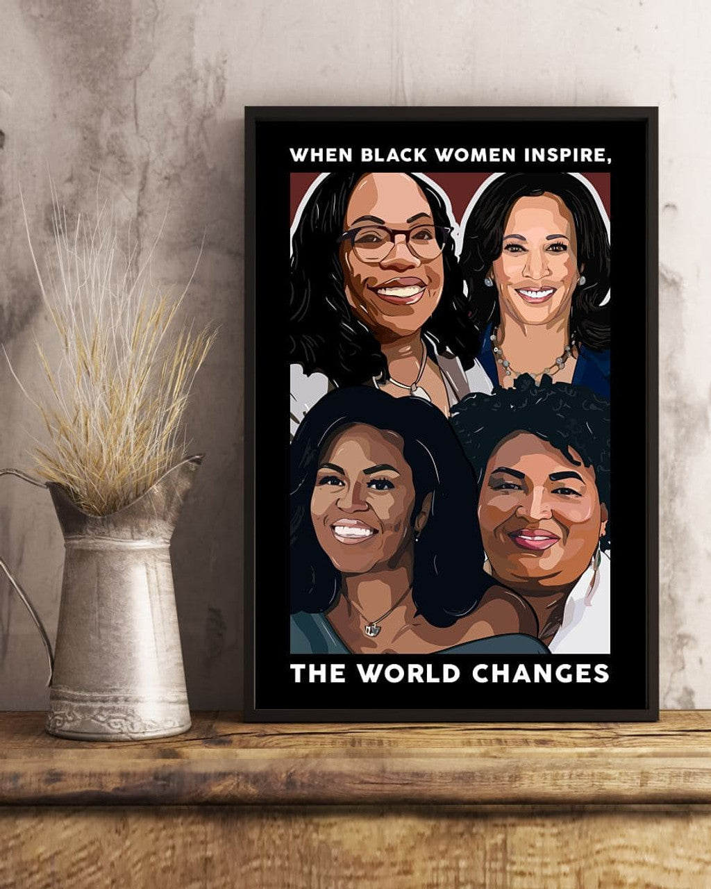 When Black Women Inspire The World Changes Michelle Ketanji Feminists Poster and Canvas