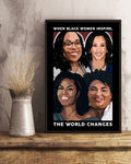 When Black Women Inspire The World Changes Michelle Ketanji Feminists Poster and Canvas