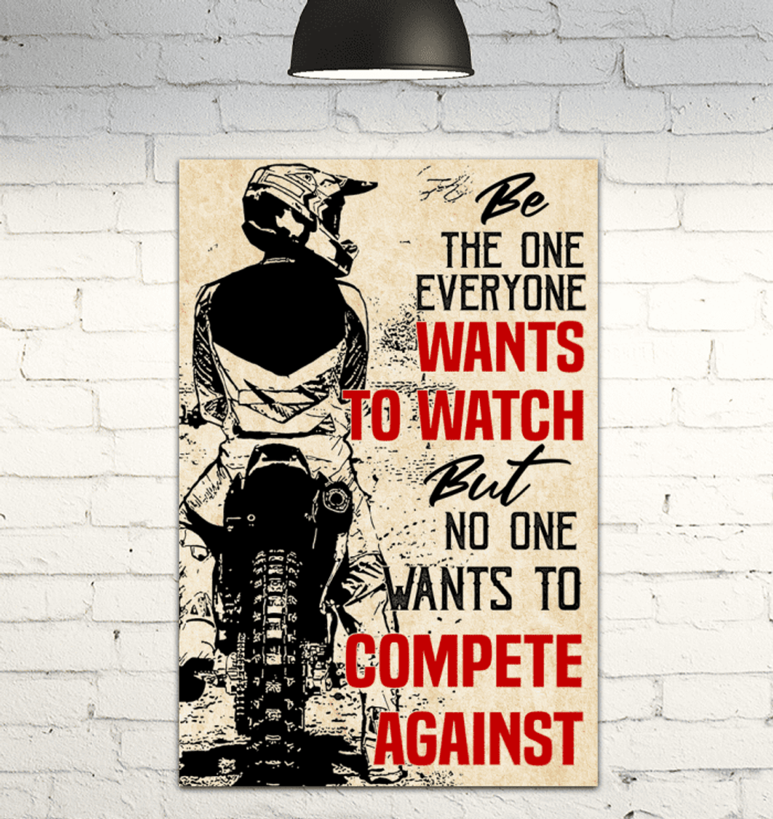 Be The One Everyone Wants To Watch But No One Wants To Compete Against Biker Vintage Poster and Canvas