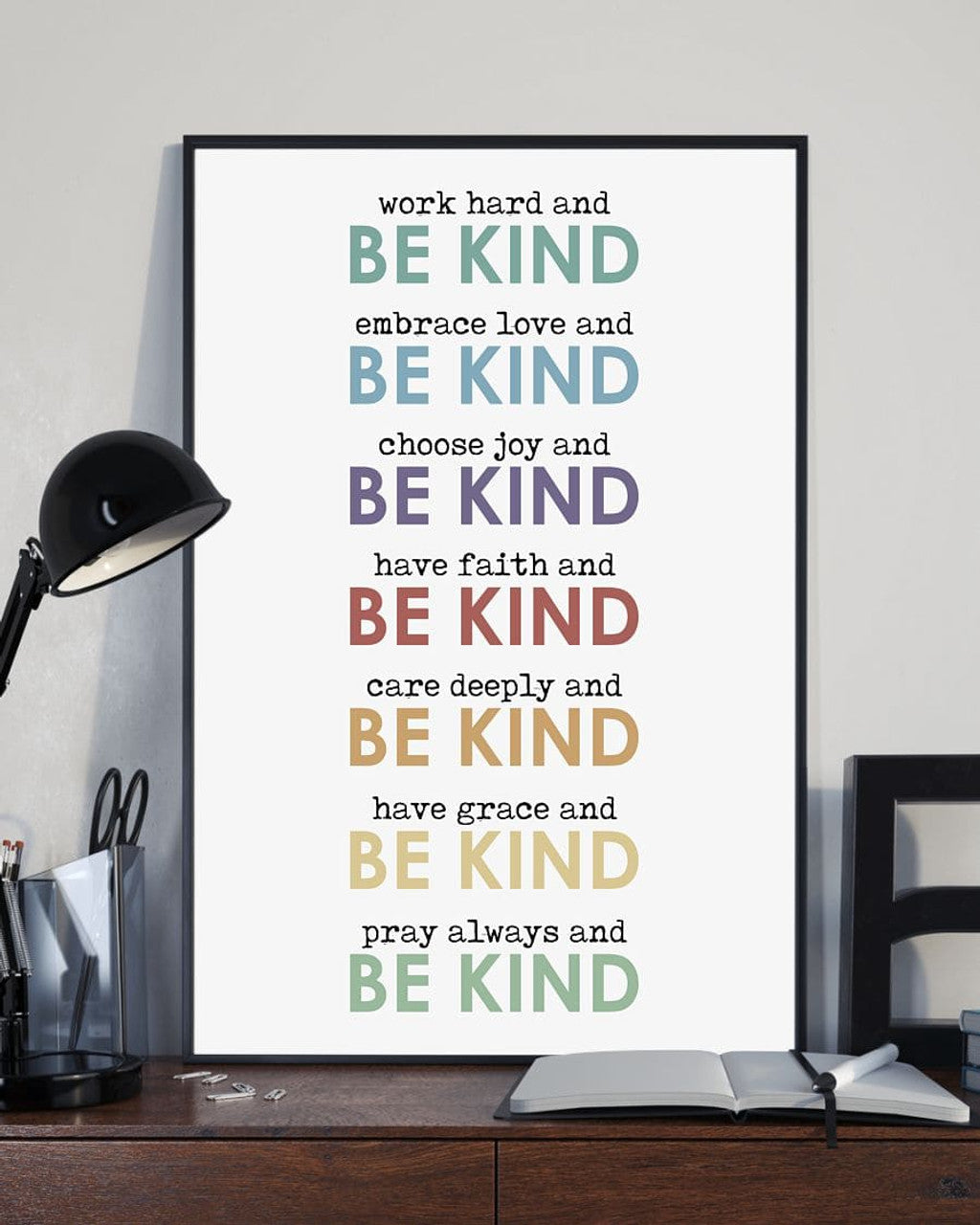 Work Hard Embrace Love Choose Joy Have Faith Care Deeply Have Grace Pray Always And Be Kind Poster and Canvas