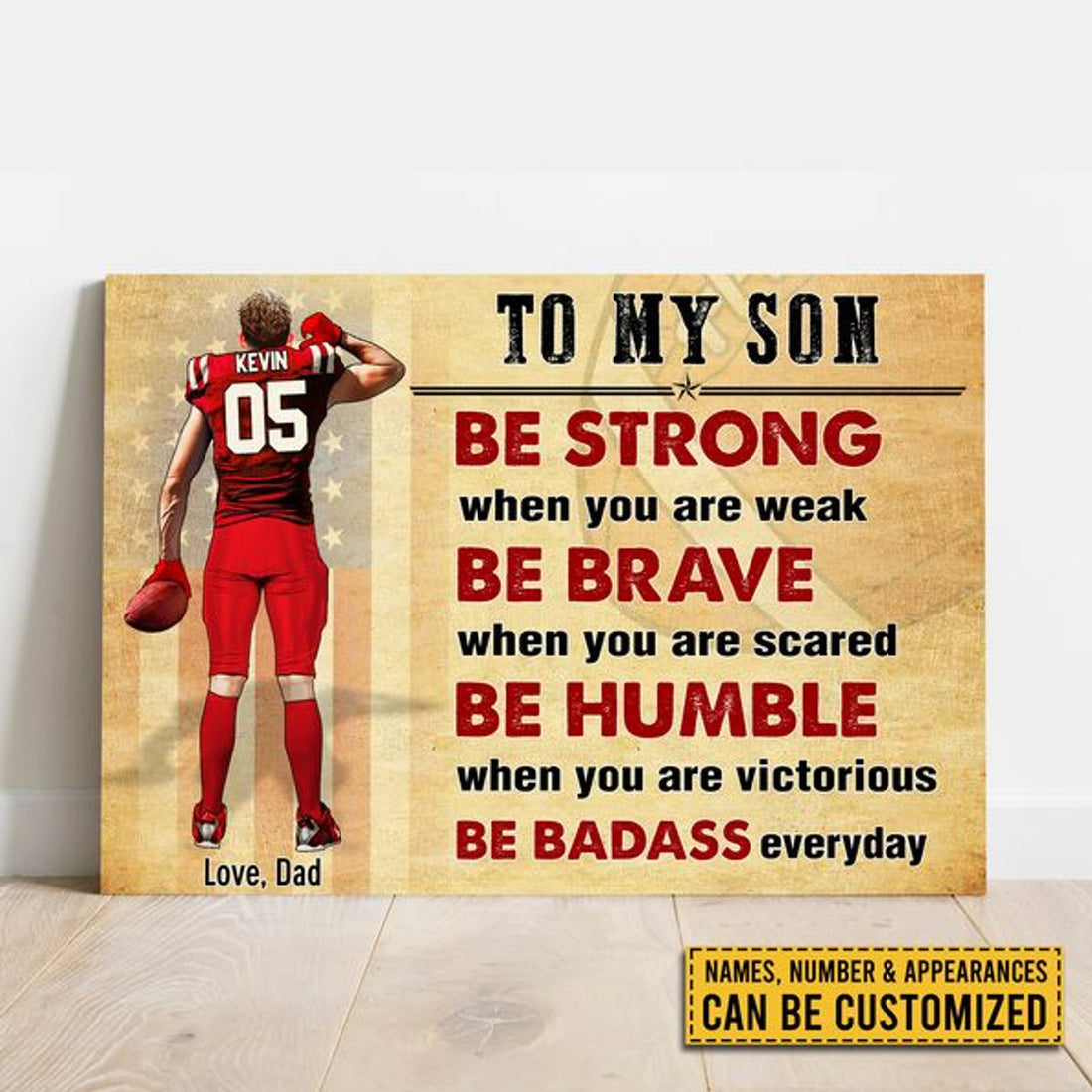 Custom To My Son Be Strong When You Are Weak Be Brave When You Are Scared Be Humble When You Are Victorious Be Badass Everyday Rugby Player Usa Father’s Day Customized Personalized Name/Number Poster and Canvas