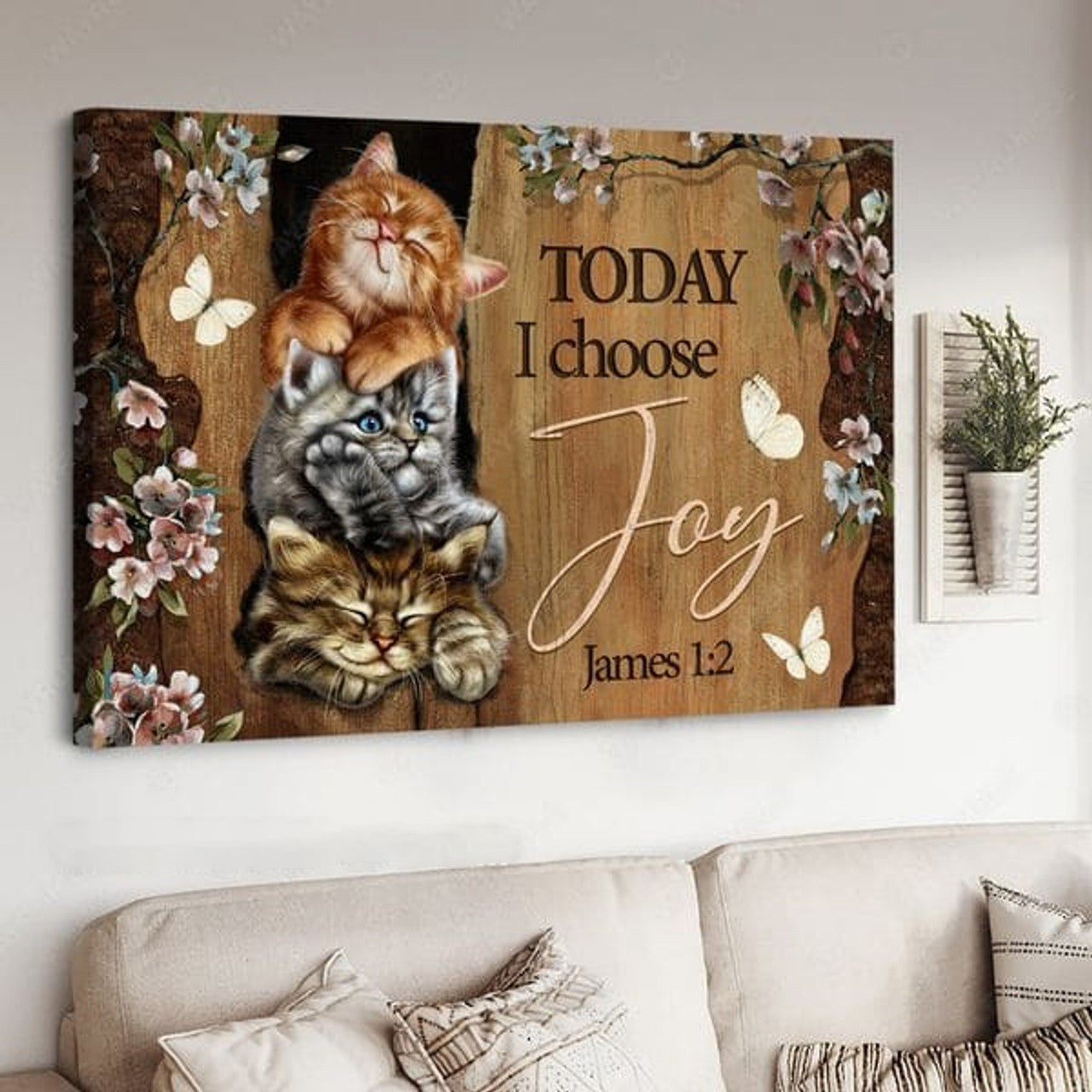Today I Choose Joy James 1:2 Kittens Butterflies Flowers Poster and Canvas