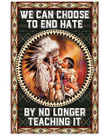 We Can Choose To End Hate By No Longer Teaching It Native American Woman Child Vintage Poster and Canvas
