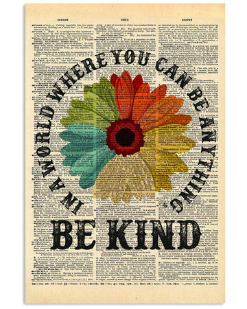 In A World Where You Can Be Anything Be Kind Flower Poster and Canvas