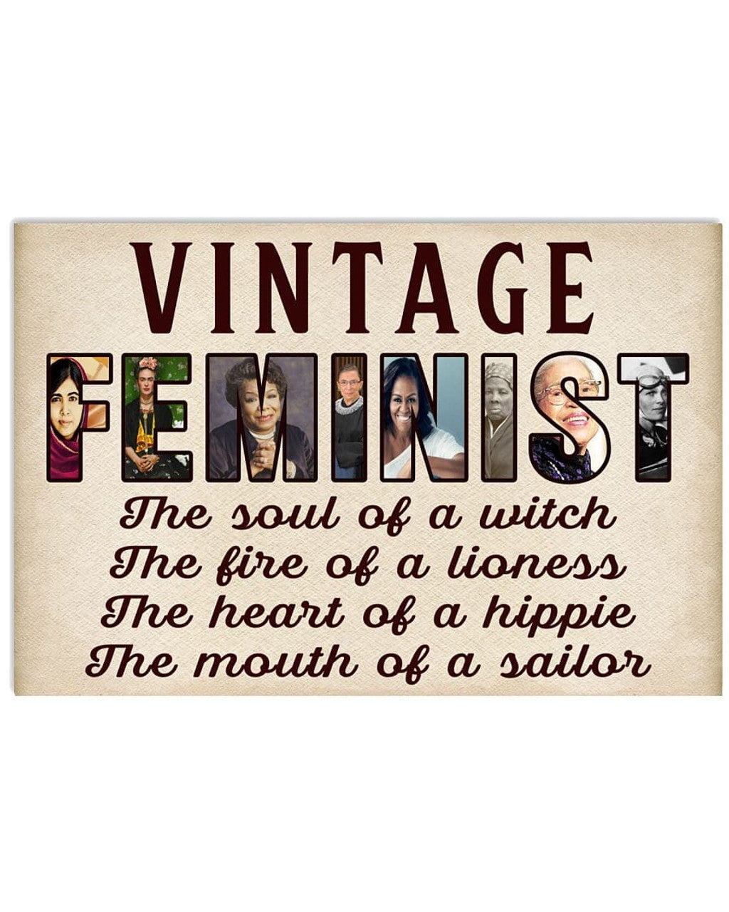 Vintage Feminist The Soul Of A Witch The Fire Of A Lioness The Heart Of A Hippie The Mouth Of A Sailor Poster and Canvas