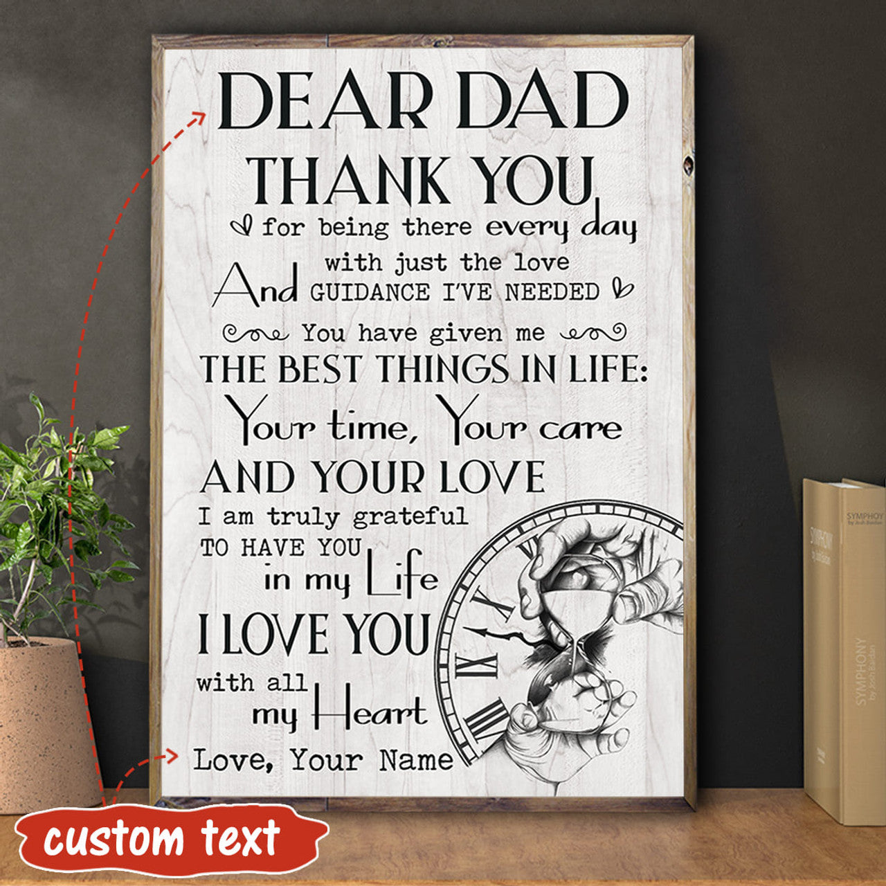 Custom Dear Dad Thank You For Being There Everyday With Just The Love And Guidance I’ve Needed Hourglass Customized Personalized Name/Number Poster and Canvas