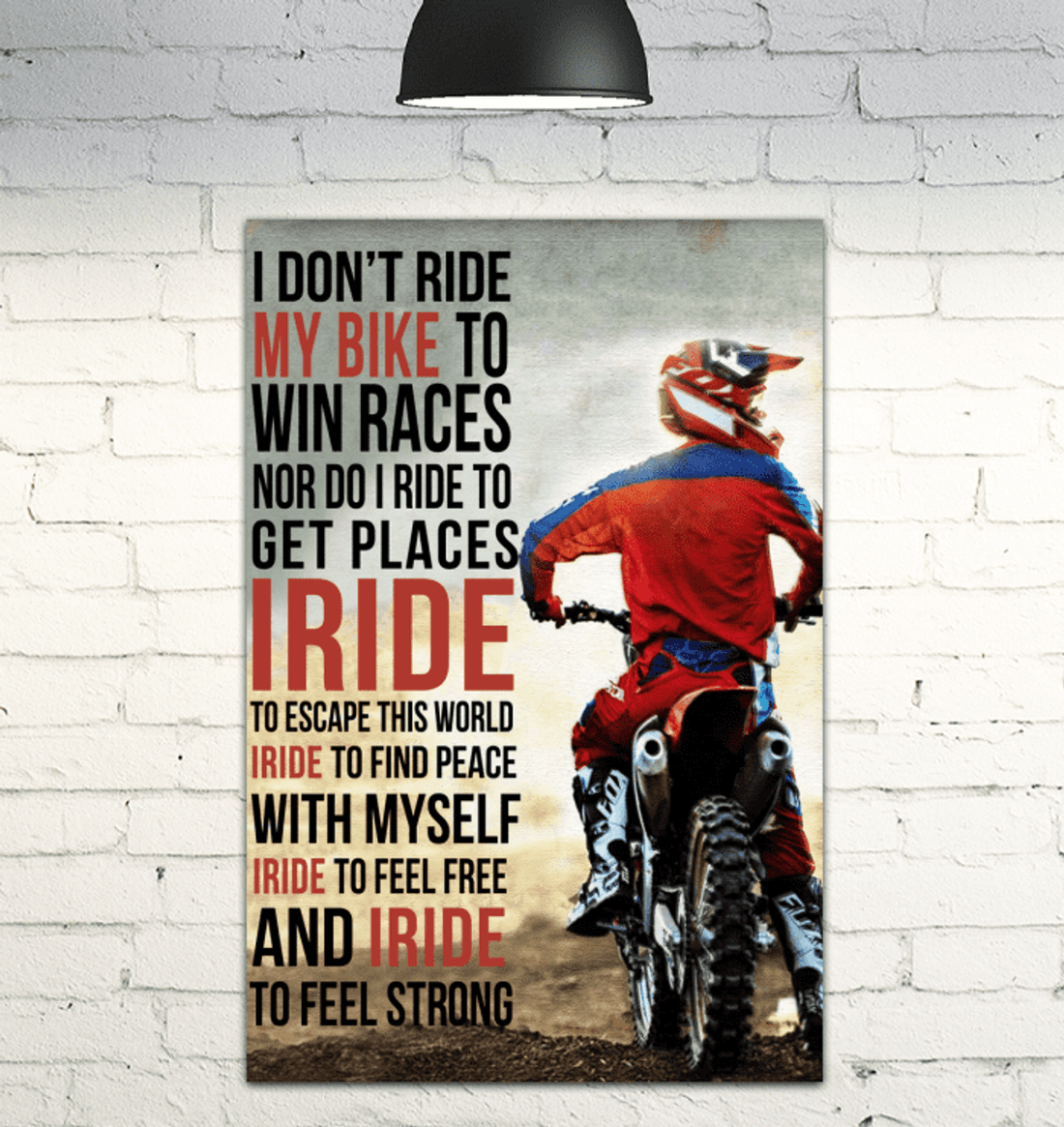I Don’t Ride My Bike To Win Races Nor Do I Ride To Get Places I Ride To Escape This World Biker Poster and Canvas
