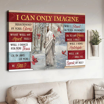I Can Only Imagine Surrounded By Your Glory Jesus Cardinal Birds Poster and Canvas