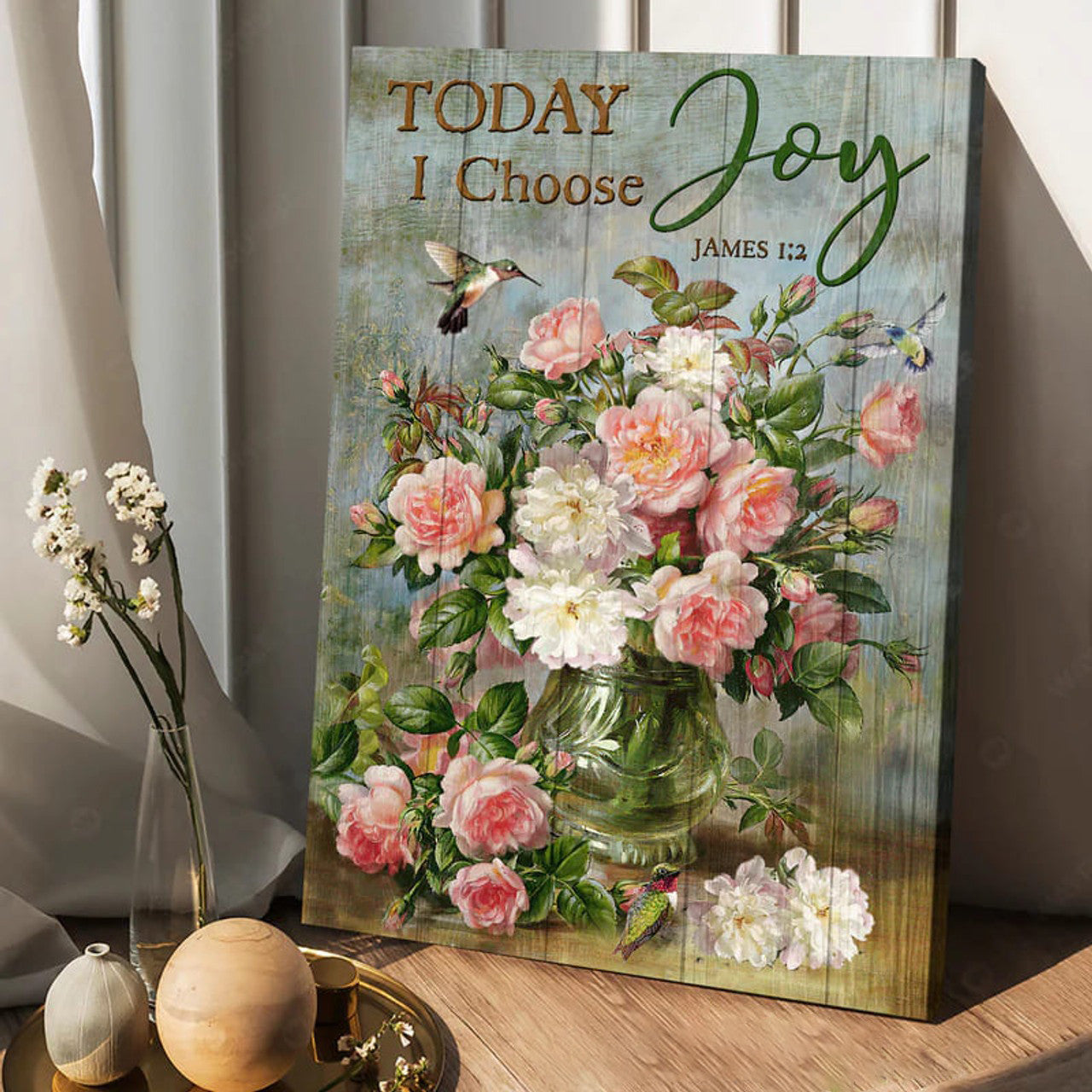 Today I Choose Joy James 1:2 Flowers Hummingbirds Poster and Canvas
