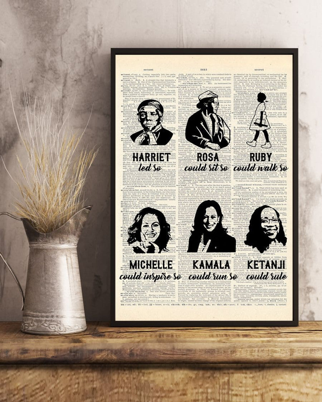 Harriet Led So Rosa Could Sit So Ruby Could Walk Michelle Could Inspire So Kamala Could Run So Ketanji Could Rule Feminists Vintage Poster and Canvas