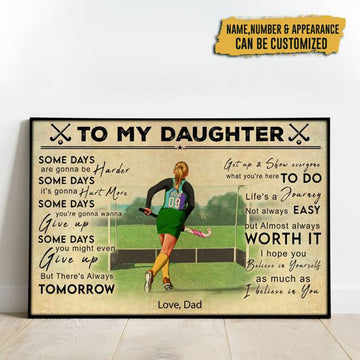 Custom To My Daughter Some Days Are Gonna Be Harder Some Days It’s Gonna Hurt More Hockey Player Father’s Day Customized Personalized Name/Number Poster and Canvas