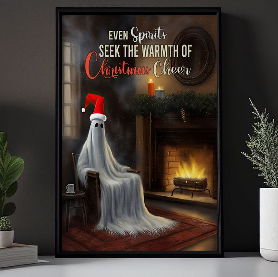 Even Spirits Seek The Warmth Of Christmas Cheer Boo Ghost Poster and Canvas