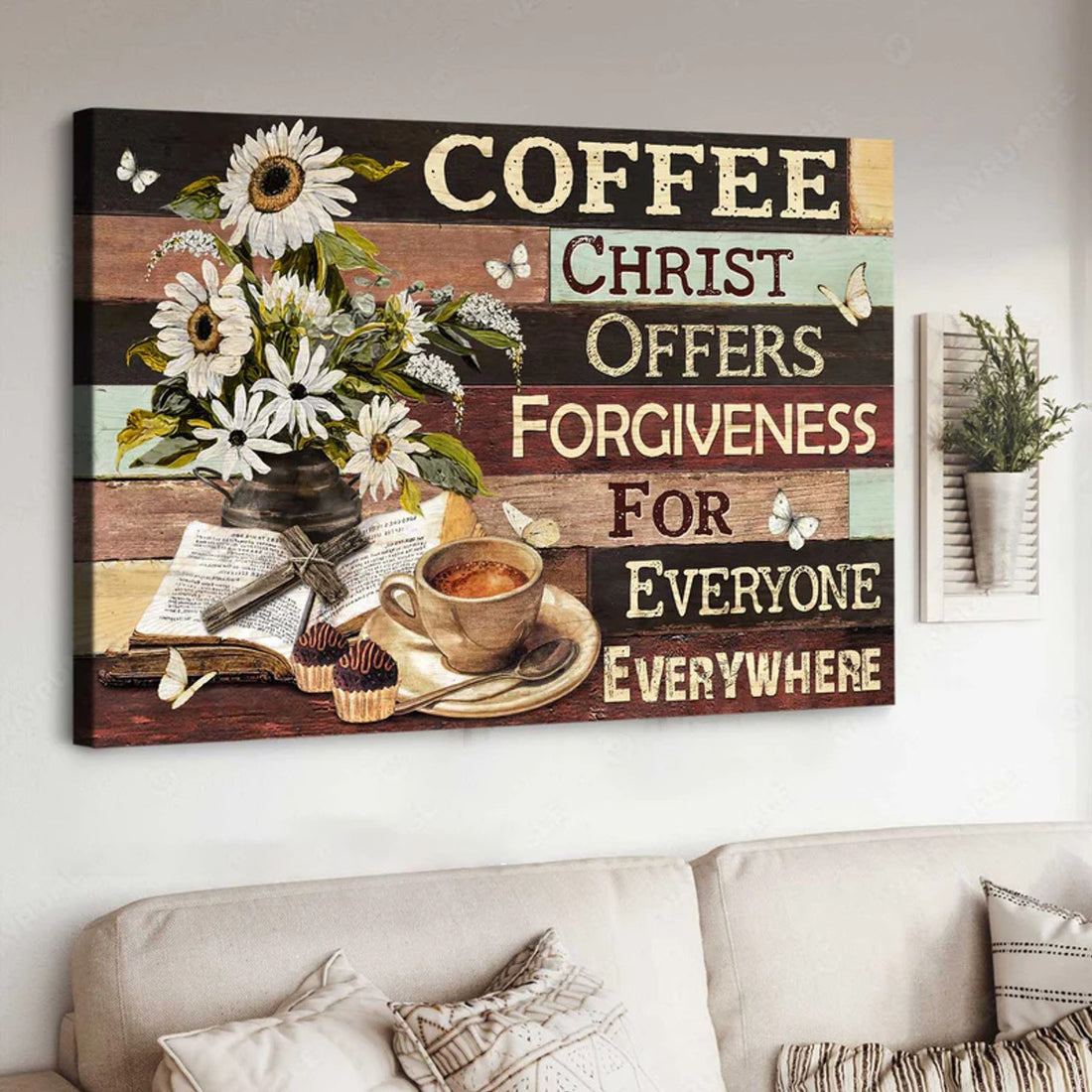 Coffee Christ Offers Forgiveness For Everyone Everywhere Flowers Christian Cross Butterflies Poster and Canvas