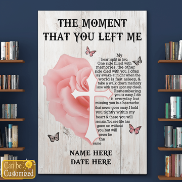 Custom The Moment That You Left Me My Heart Split In Two Butterflies Christian Cross Rose Heart Customized Personalized Name/Number Poster and Canvas