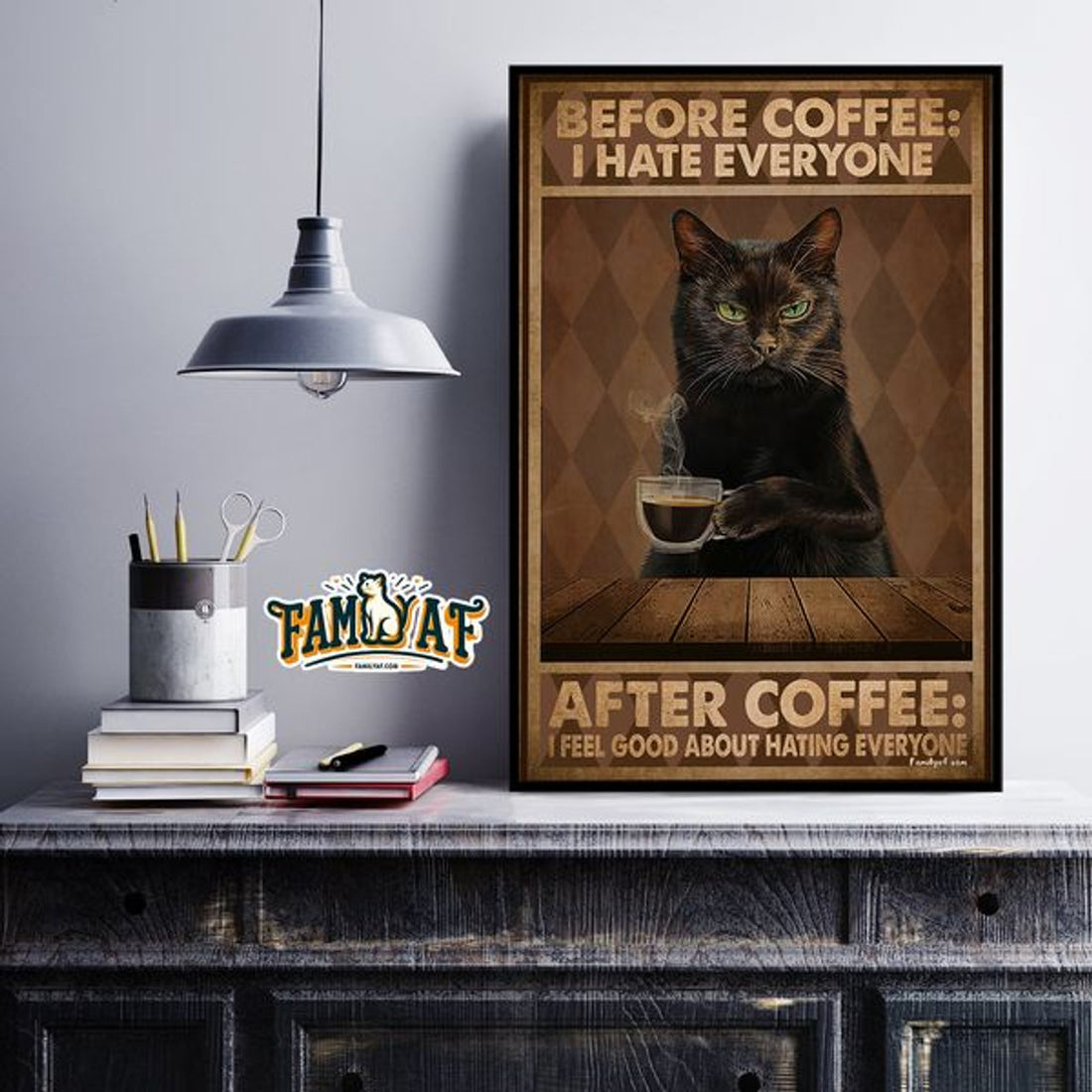 Before Coffee I Hate Everyone After Coffee I Feel Good About Hating Everyone Black Cat Poster and Canvas