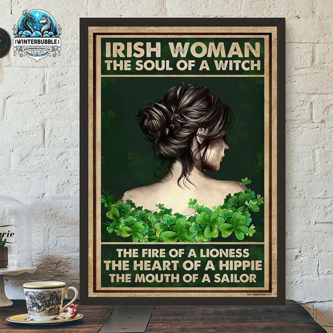 Irish Woman The Soul Of A Lioness The Heart Of A Hippie The Mouth Of A Sailor Happy Saint Patrick’s Day Poster and Canvas