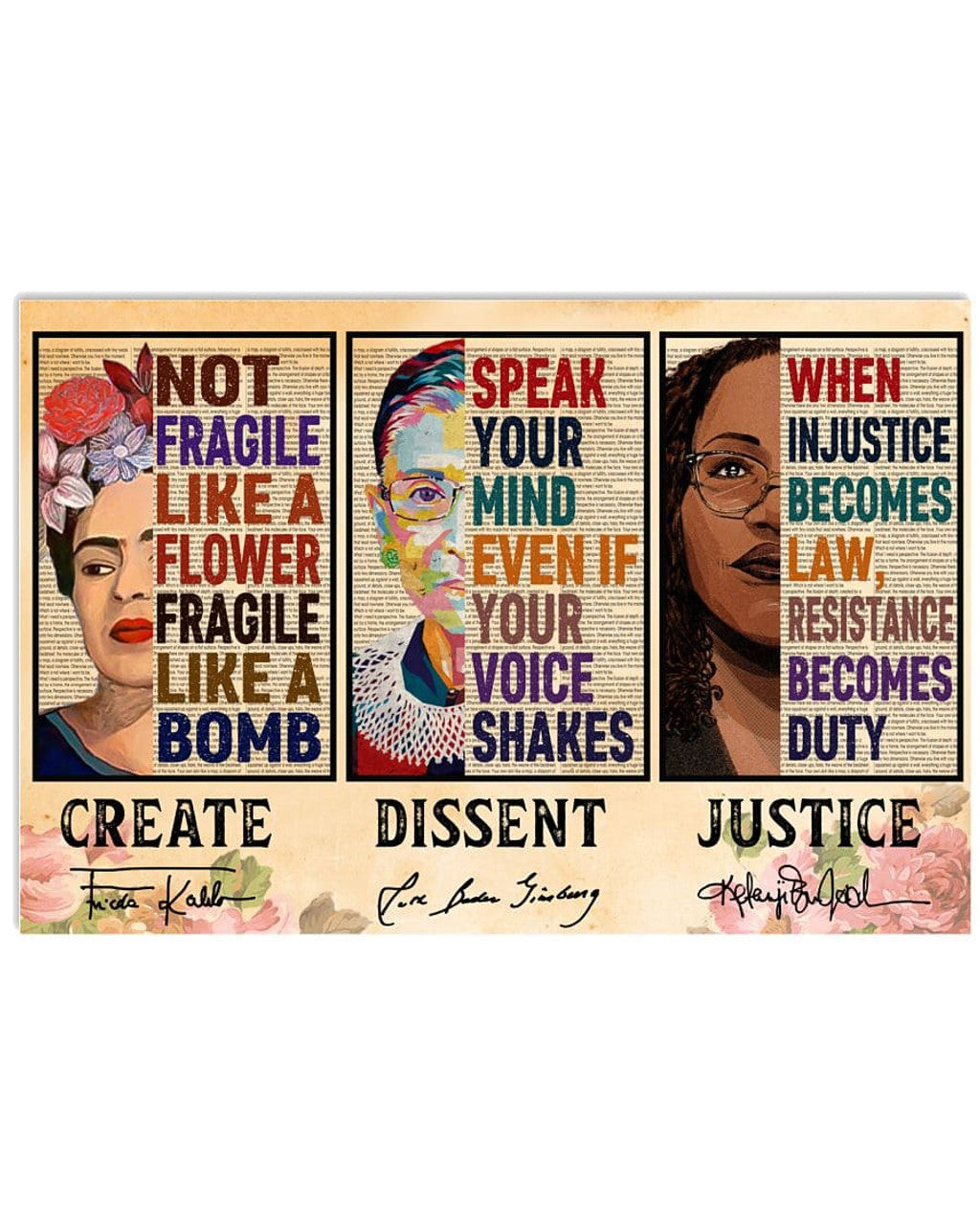 Create Dissent Justice Frida Kahlo Rbg Ketanji Jackson Feminists Flowers Poster and Canvas