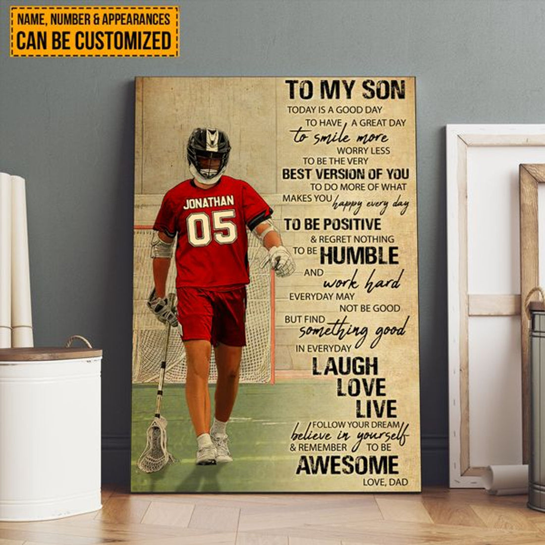 Custom To My Son Today Is A Good Day To Have A Great Day To Smile More Worry Less To Be The Best Version Of You Lacrosse Player Father’s Day Customized Personalized Name/Number Poster and Canvas