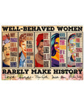 Well-Behaved Women Rarely Make History Frida Marie Rbg Michelle Feminism Flowers Poster and Canvas