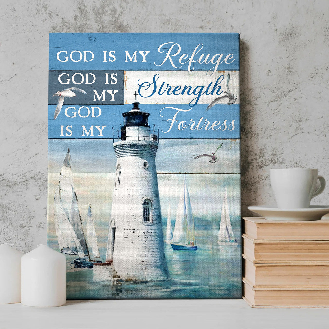 God Is My Refuge God Is My Strength God Is My Fortress Lighthouse Boats Sea Poster and Canvas