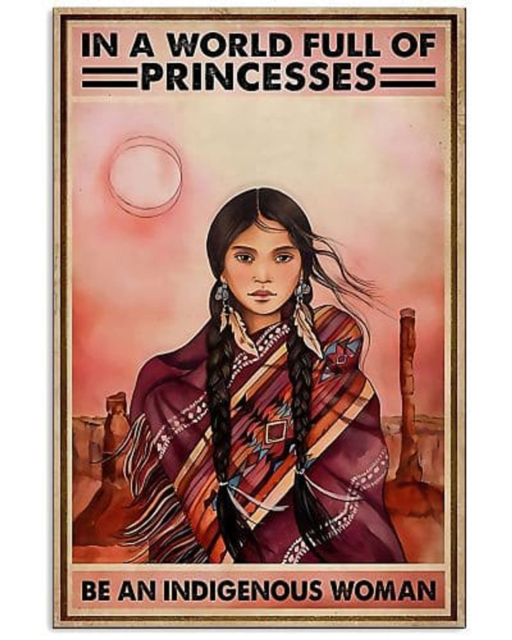 Be Indigenous, Native Pride American Young Lady Poster and Canvas