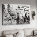 Life Is Better On The Farm Horses Farmhouse Black And White Poster and Canvas