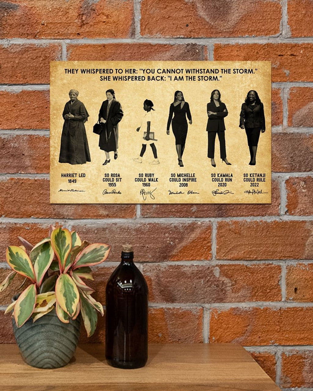 They Whispered To Her You Cannot Withstand The Storm She Whispered Back I Am The Storm Harriet Led So Rosa Could Sit Feminism Vintage Poster and Canvas
