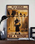 In A World Full Of Princesses Be A Witch Vintage Poster and Canvas