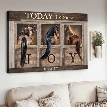Today I Choose Joy James 1:2 Farm Horses Poster and Canvas