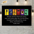 And He Said To Them All If Any Man Will Come After Me Let Him Deny Himself And Take Up His Cross Daily And Follow Me Luke 9:23 Music Poster and Canvas