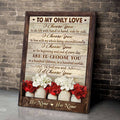 Custom To My Only Love I Choose You And I’d Choose You Flowers Customized Personalized Name/Number Poster and Canvas