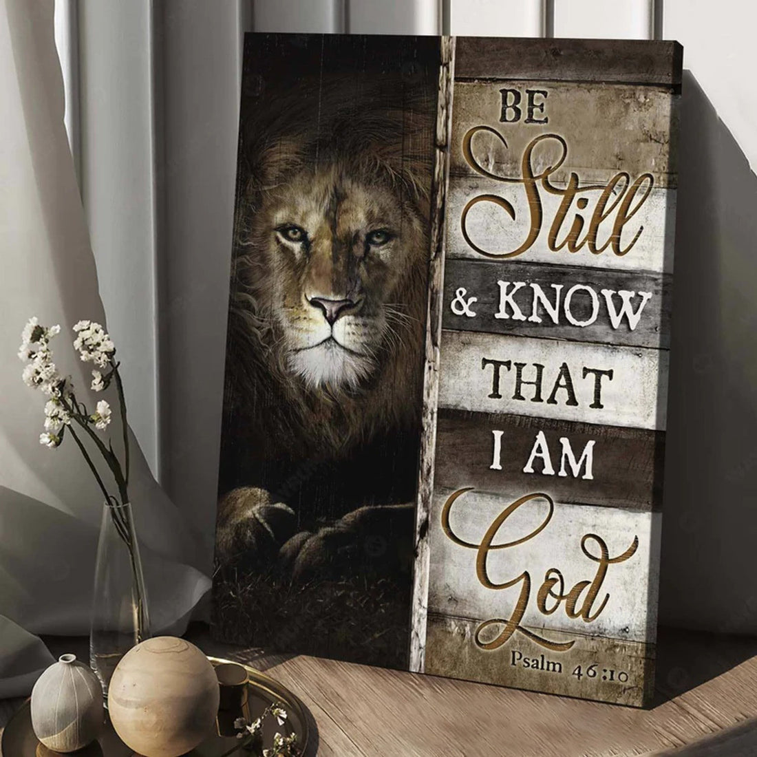 Be Still And Know That I Am God Psalm 46:10 Lion Of Judah Poster and Canvas