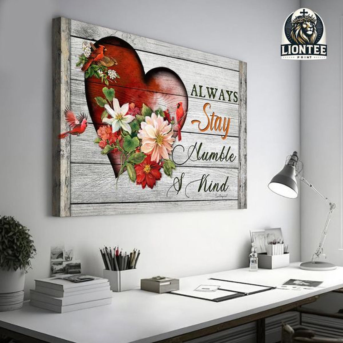 Always Stay Humble And Kind Flowers Cardinal Bird Heart Poster and Canvas