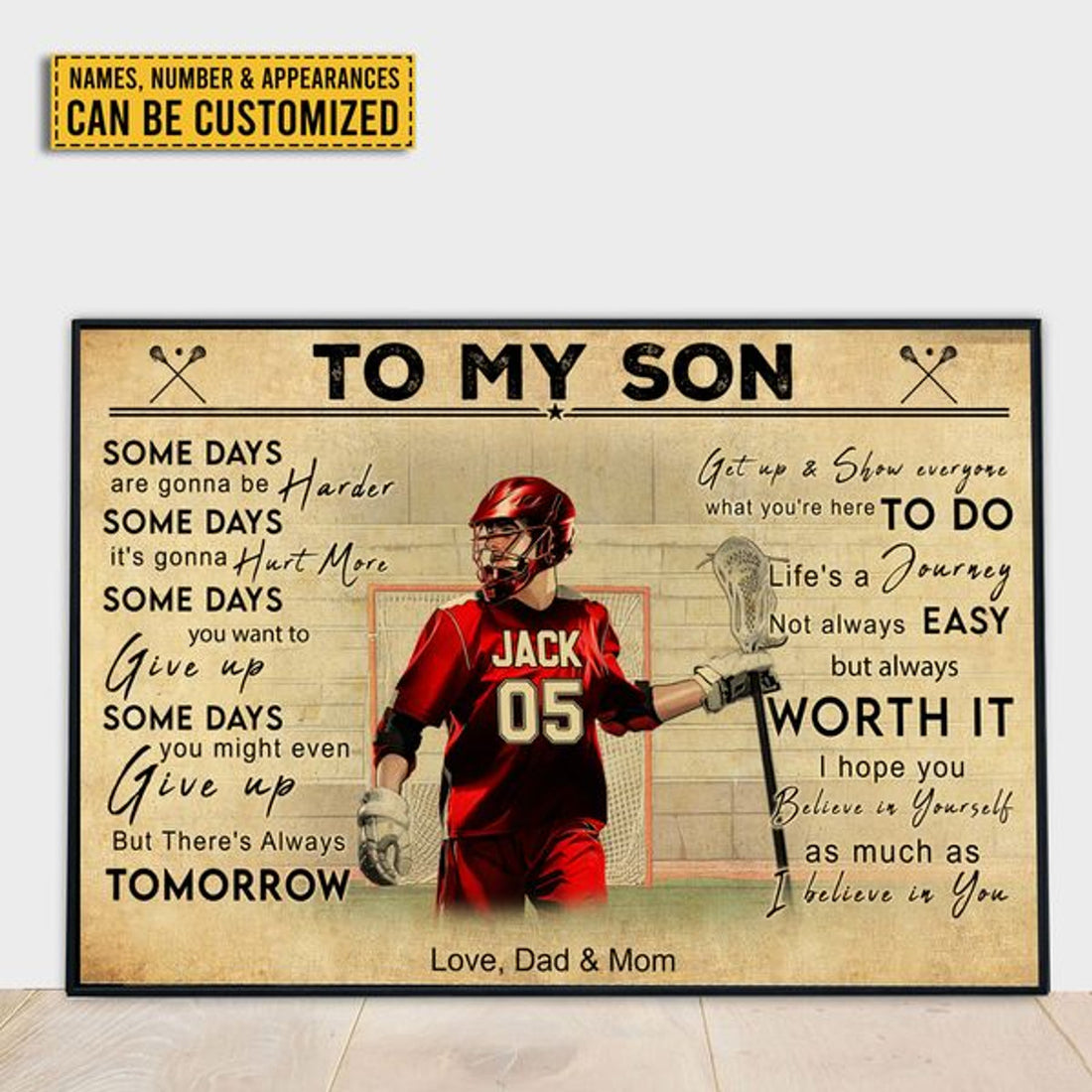 Custom To My Son Some Days Are Gonna Be Harder Some Days It’s Gonna Hurt More Lacrosse Player Love Dad And Mom Customized Personalized Name/Number Poster and Canvas