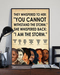 They Whispered To Her You Cannot Withstand The Storm She Whispered Back I Am The Storm Harriet Led So Rosa Could Sit Feminism Poster and Canvas