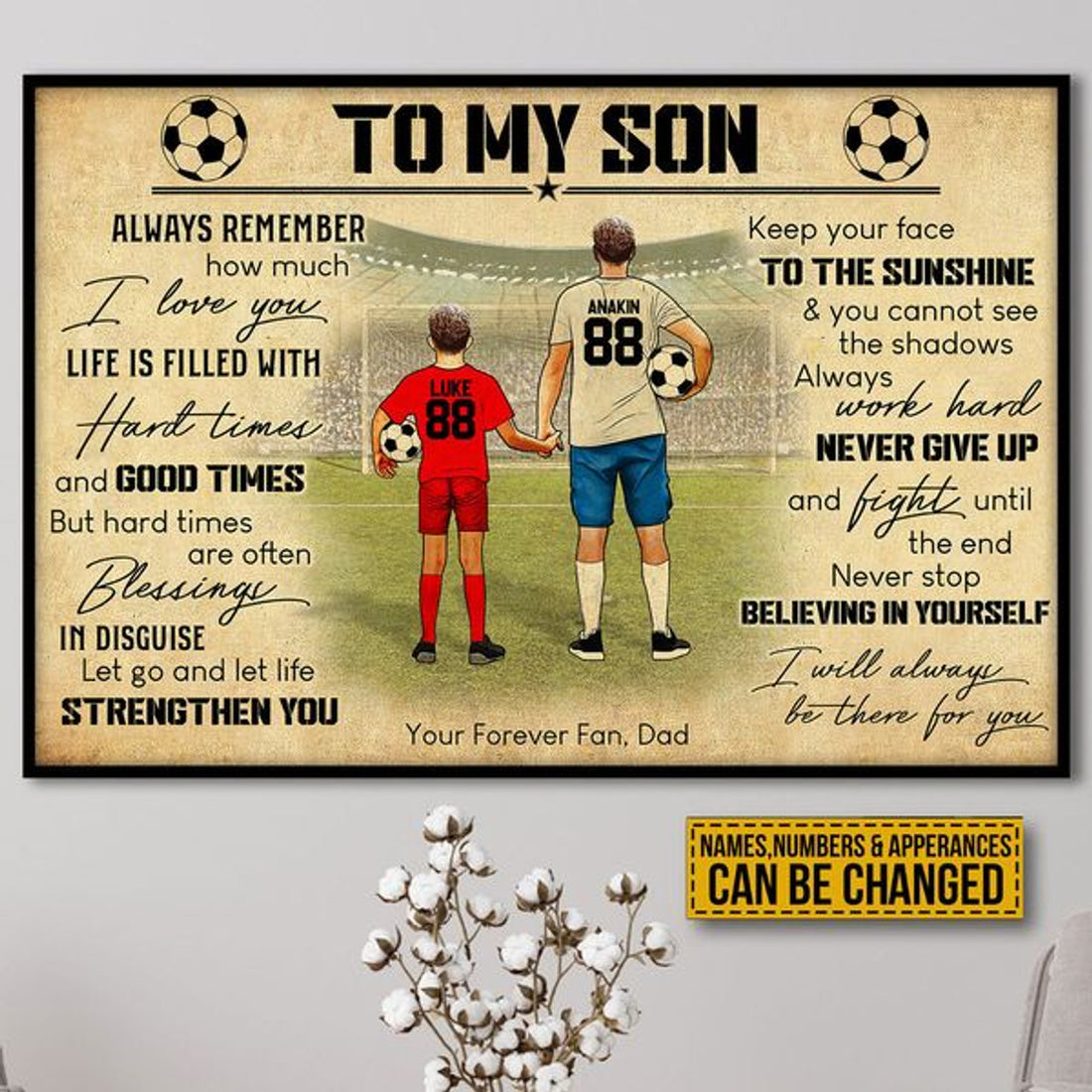 Custom To My Son Alway Remember How Much I Love You Life Is Filled With Hard Times And Good Times Soccer Player Father’s Day Customized Personalized Name/Number Poster and Canvas