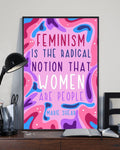 Feminism Is The Radical Notion That Women Are People Marie Shear Poster and Canvas
