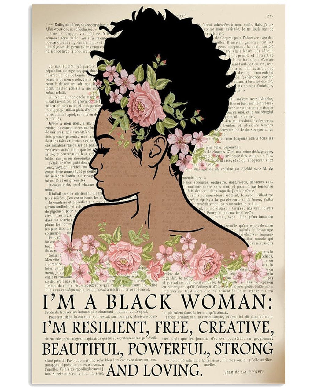 I’m A Black Woman I’m Resident Free Creative Beautiful Powerful Strong And Loving Flowers Feminist Poster and Canvas