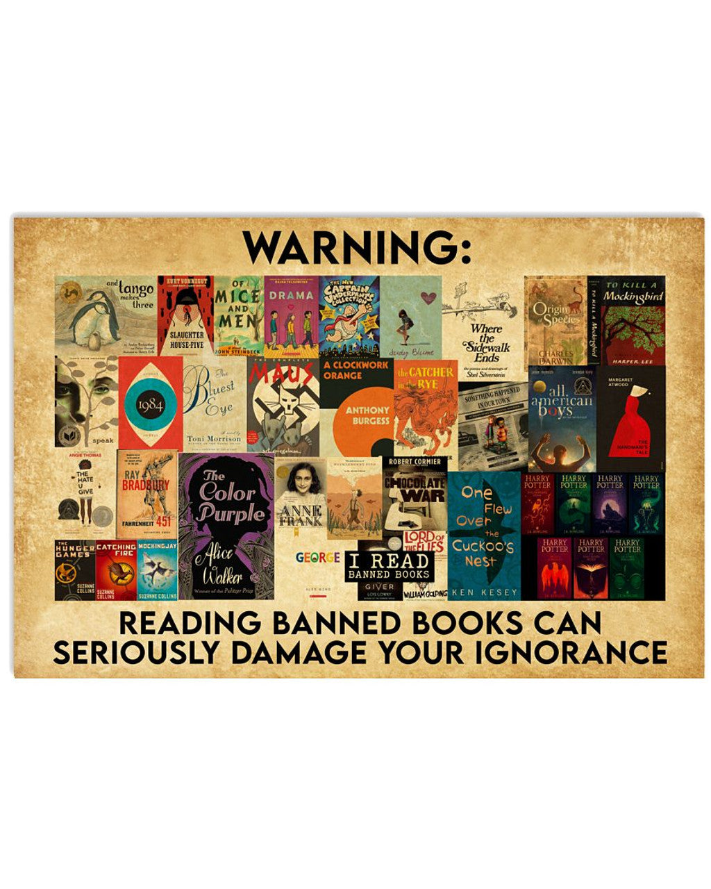 Warning Reading Banned Books Can Seriously Damage Your Ignorance Poster and Canvas