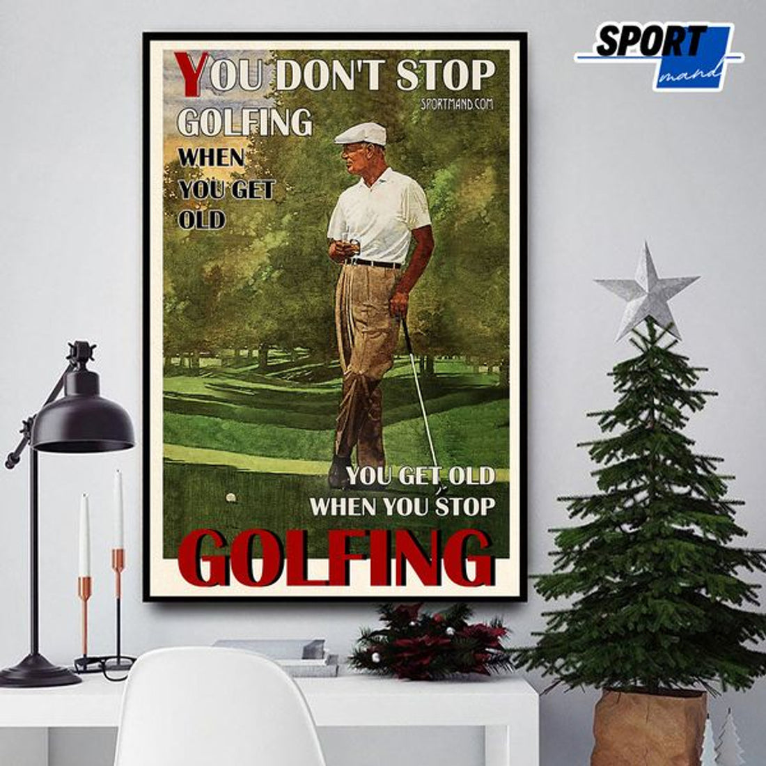 You Don’t Stop Golfing When You Get Old You Get Old When You Stop Golfing Poster and Canvas
