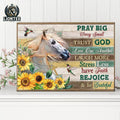 Pray Big Worry Small Trust God Love One Another Laugh More Stress Less Have Faith Rejoice And Be Grateful Sunflowers Horse Poster and Canvas