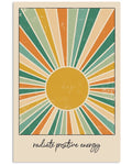 Radiate Positive Energy Sun Poster and Canvas