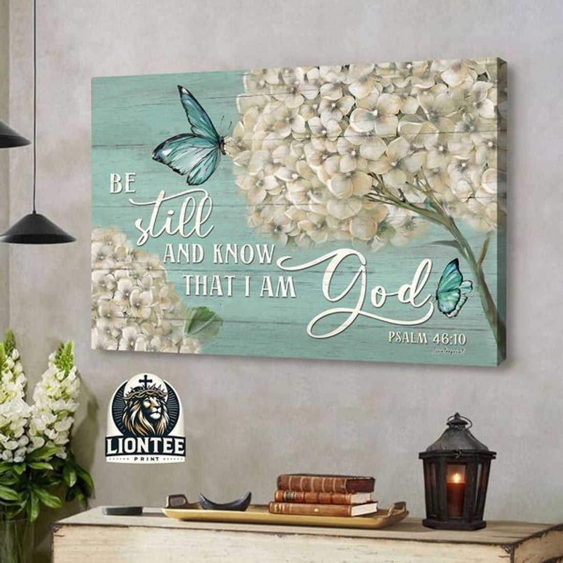 Be Still And Know That I Am God Psalm 46:10 Butterfly Flower Poster and Canvas