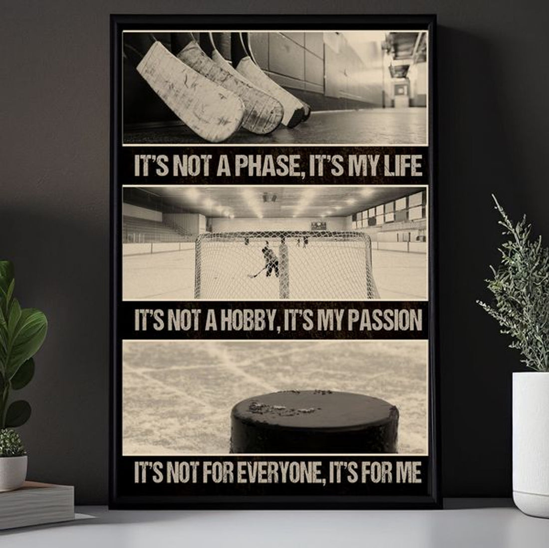 It’s Not A Phase It’s My Life It’s Not A Hobby It’s My Passion It’s Not For Everyone It’s For Me Ice Hockey Poster and Canvas
