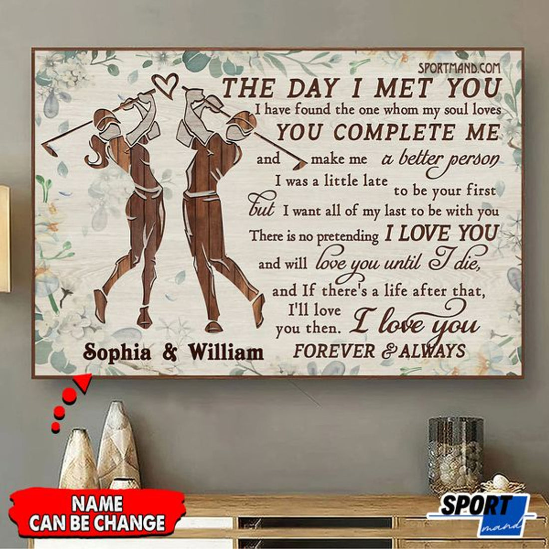 Custom The Day I Met You You Complete Me I Love You Forever And Always Golfers Customized Personalized Name/Number Poster and Canvas
